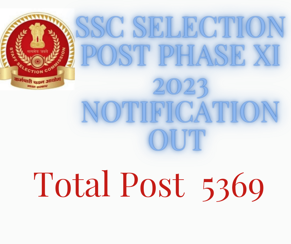 SSC Selection Post Phase XI 2023 Notification