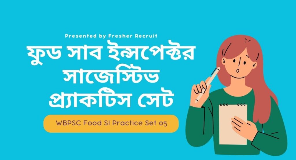 WBPSC Food SI Practice Set