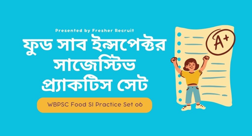 WBPSC Food SI Practice Set