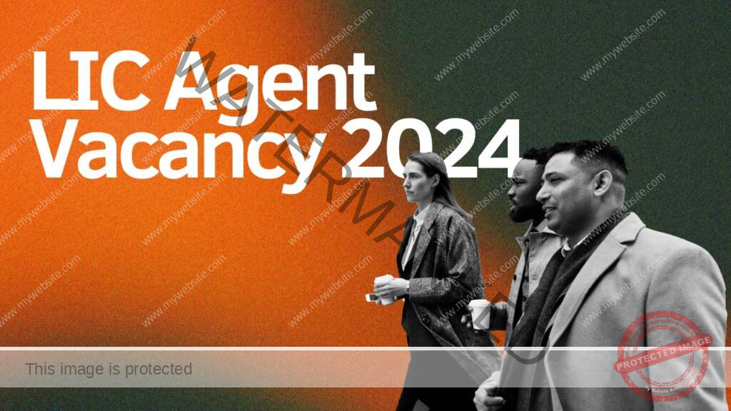 LIC Agent Vacancy 2024