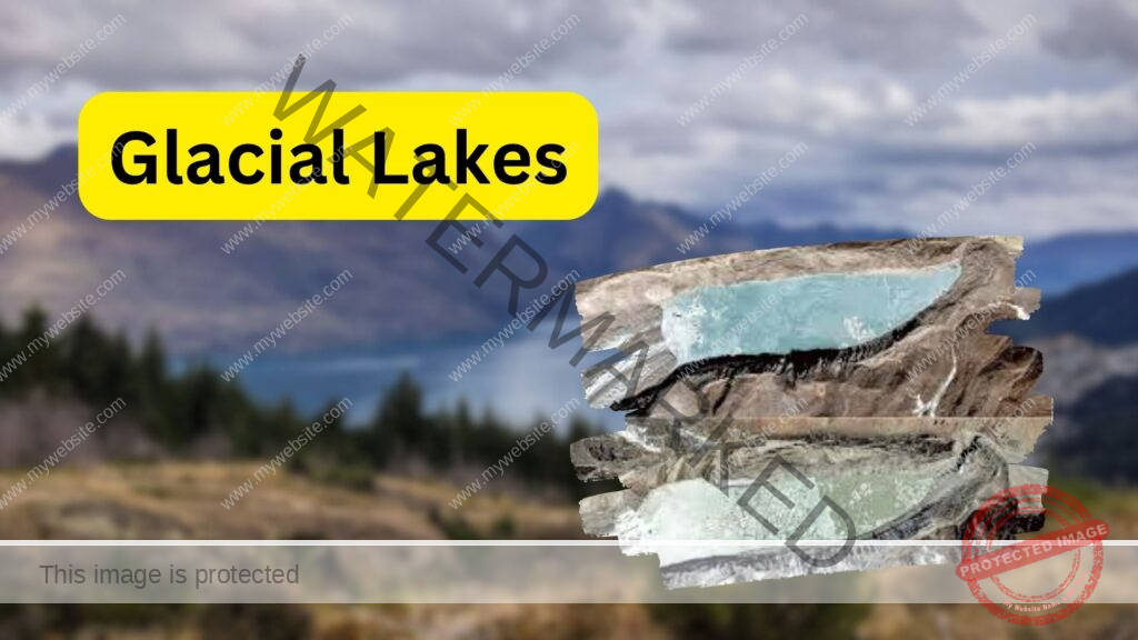 Glacial Lakes