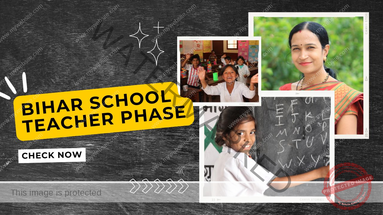 Bihar School Teacher Phase