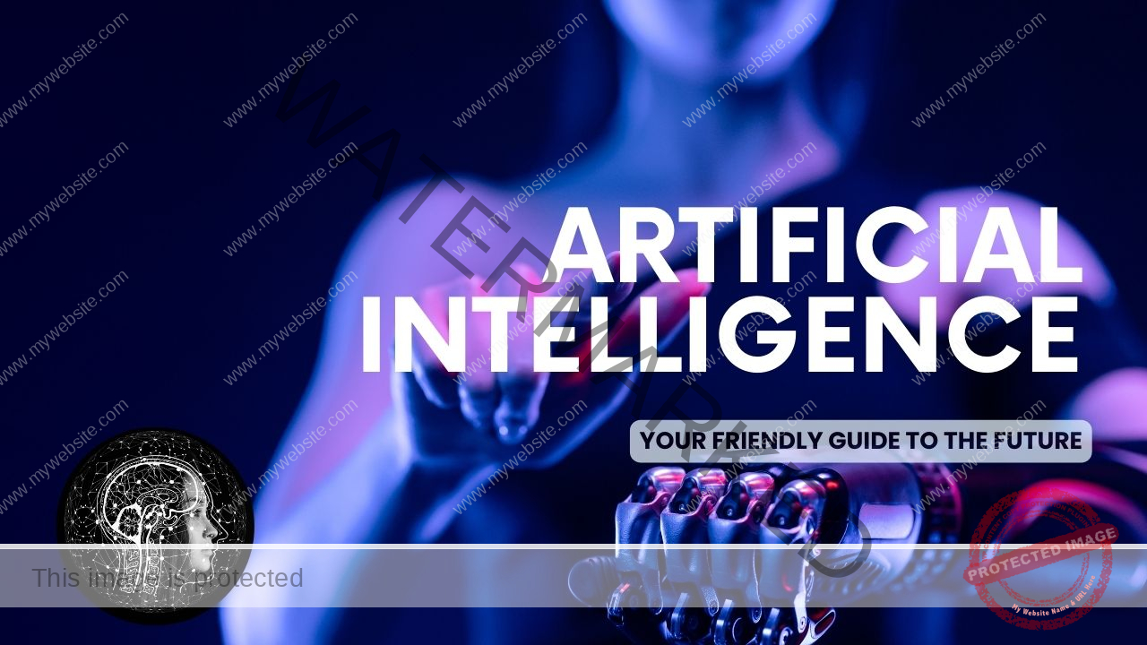 Artificial Intelligence Your Friendly Guide to the Future